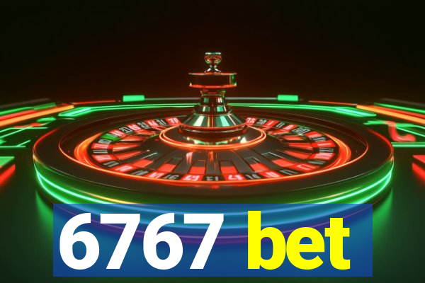 6767 bet